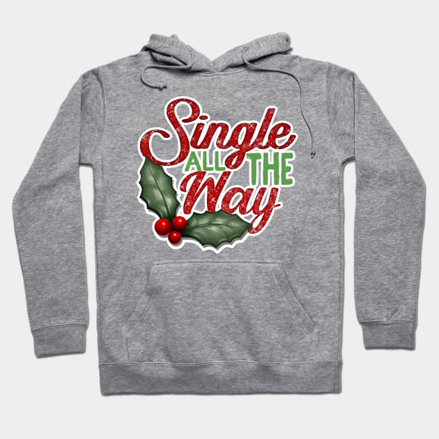 Single All The Way Hoodie by Maia Mystia